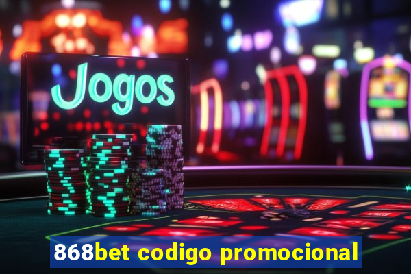 868bet codigo promocional